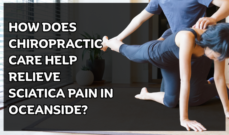 Chiropractic care for sciatica in Oceanside