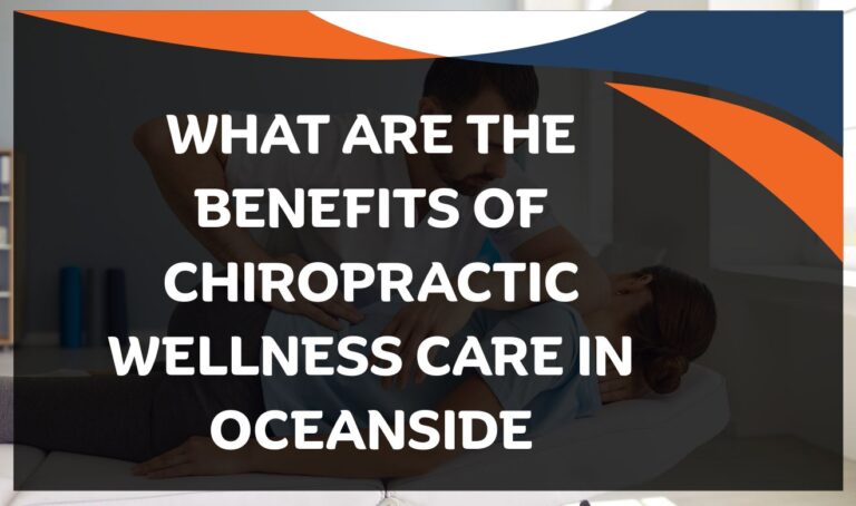 Chiropractic wellness care in Oceanside